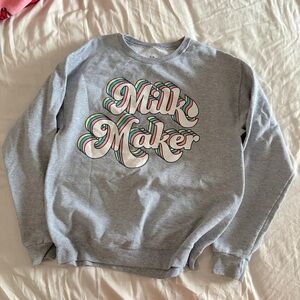 Gray Milk Maker Sweatshirt